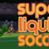 Super Liquid Soccer