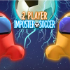 2 Player Imposter Soccer