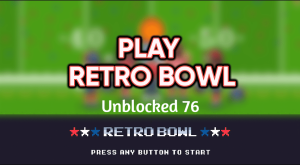 Retro Bowl Unblocked 76 Poki