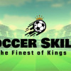 Soccer Skills - The Finest of Kings